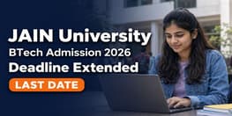 JAIN University Extends BTech 2026 Admission Deadline to July 27